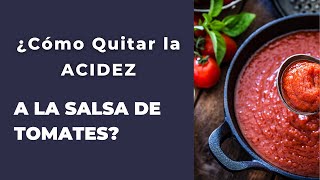 ¿Cómo quitar la acidez a la salsa de tomates [upl. by Enaej]