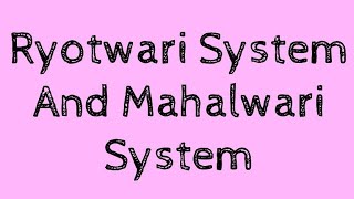 Ryotwari and Mahalwari Systems  British India  Things to Know [upl. by Tobiah171]