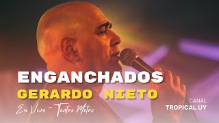 Enganchados de Gerardo Nieto En Vivo Teatro Metro [upl. by Ergener]