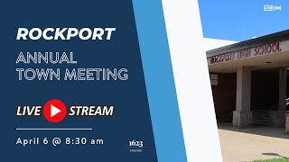 🚨LIVE🚨  Rockport Annual Town Meeting Saturday April 6 2024 [upl. by Ayaj]