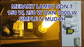 cara merakit lampu Philips SONT 150 w 250 w 1000 w mudah dan simple [upl. by Anitnoc791]