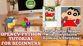 9 Zooming and Shrinking in Digital Image Processing  Resize Image in OpenCV Python Tutorial Tamil [upl. by Sillad790]