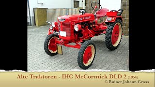 Alte Traktoren  IHC McCormick DLD 2 1954 [upl. by Waldner]