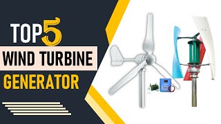 Top 5 Best Wind Turbine Generator in 2024 [upl. by Kin]