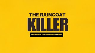 The Raincoat Killer [upl. by Oihsoy]