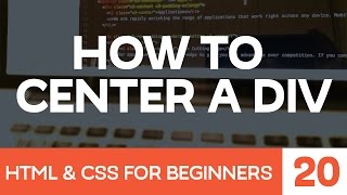 HTML amp CSS for Beginners Part 20 How to center a div [upl. by Jeth]