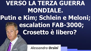 Verso la Terza guerra mondiale PutinKim SchleinMeloni escalation FAB3000 Crosetto è libero [upl. by Yssak]