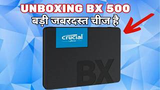 UNBOXING BX500 SSD  बड़ी जबरदस्त चीज है [upl. by Rothenberg]