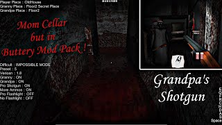 Exploring Mom Cellar in Granny Buttery Mod Pack Beta Version  v18 Map and Grandpas Shotgun [upl. by Romonda540]