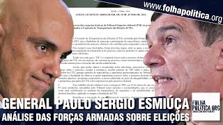 General Paulo Sérgio esmiúça análise das Forças Armadas sobre o sistema eleitoral e expõe [upl. by Frasquito]