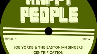 JOE YORKE amp THE EASTONIAN SINGERS  GENTRIFICATION🇬🇧🇯🇲 [upl. by Gnos]