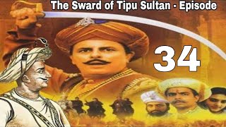 The Sward of Tipu Sultan  Episode  34 HD [upl. by Ynaffital145]