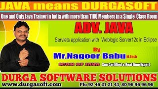 Adv Java  quotServlets application with Weblogic Server12c in Eclipsequot by Nagoor Babu Sir [upl. by Sylera]