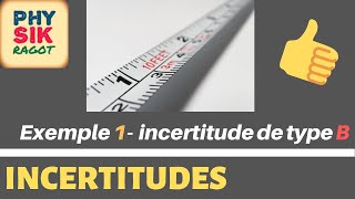 Calcul dune incertitude de type B [upl. by Liag]