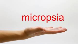 How to Pronounce micropsia  American English [upl. by Georgiana458]