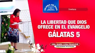 Gálatas 5 La libertad que Dios ofrece en el Evangelio  Hermana María Luisa Piraquive IDMJI [upl. by Jakoba]