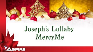 Josephs Lullaby lyrics  MercyMe [upl. by Fujio698]