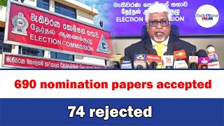 690 nomination papers accepted 74 rejected [upl. by Tibbitts]