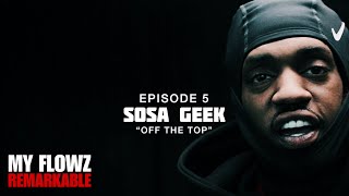 MFR  Sosa Geek  Episode 5 [upl. by Llerdnam]