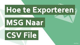 MSG exporteren naar CSV  MSGbestanden converteren naar Excel [upl. by Viv]