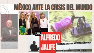 Alfredo Jalife Lo Que Viene Para México en la Crisis Global [upl. by Oirottiv547]