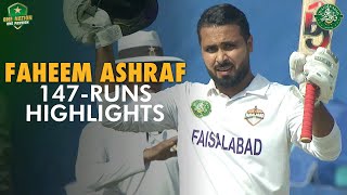 Faheem Ashrafs 147 Runs Highlights  Faisalabad vs Karachi Whites  Day 5  Final  QeAT  M1U1A [upl. by Lotz]