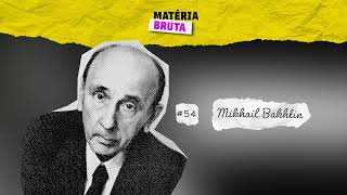 Conheça Mikhail Bakhtin com Igor Sacramento  Podcast Matéria Bruta • Episódio 54 [upl. by Orsini]