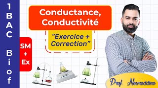 1BAC Biof  Conductance Conductivité  Exercice  Correction  avec Prof Noureddine [upl. by Carthy]