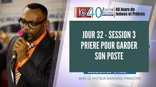 🔴 JOUR 3240 I SESSION 3 I 17H 30 I PRIERE POUR GARDER SON POSTE BY PASTEUR BIENVENU MANZIONI [upl. by Timus]