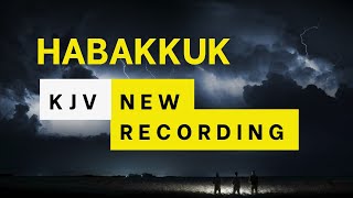 The Book of Habakkuk COMPLETE  KJV Audio Bible  Words  No music [upl. by Janis]