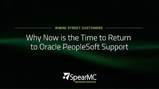 Returning to Oracle PeopleSoft Support Why Now is the Perfect Time with SpearMC [upl. by Eladnor]