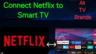 How to connect Netflix to Your Smart Tv All TV Brands 📺📱 [upl. by Glynias]