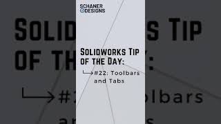 Solidworks Adding Tabs and Toolbars  Tip of the Day 22 [upl. by Ellehsim]