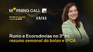 RUMO RAIL3 e ECORODOVIAS ECOR3 no 3º tri resumo semanal da BOLSA e IPCA [upl. by Vitkun]