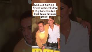 MEHMET ALİ ERBİL VE ÖZLEM YILDIZ ESKİDEN 25 YIL ÖNCESİNDEN ÖARKIFELEK HATIRASI YIL 1999 [upl. by Akenahc]