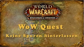 WoW Quest Keine Spuren hinterlassen [upl. by Airamat777]