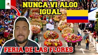 MEXICANO reacciona a LA FERIA DE LAS FLORES por primera vez [upl. by Nana]