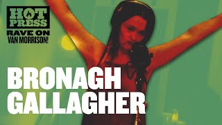 Bronagh Gallagher  And the Healing Has Begun Van Morrison Cover RaveOnVanMorrison [upl. by Shirberg863]