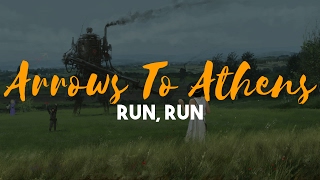 Arrows To Athens  Run Run HD  Lyrics [upl. by Ryter]