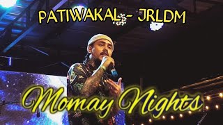 PATIWAKAL  JRLDM Live Performances  MOMAY NIGHTS [upl. by Nicolas912]