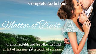 Matter of Trust  A Complete Historical Regency Romance Audiobook [upl. by Allenad]