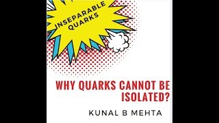 Quark Confinement Quarks Cannot be isolated [upl. by Ecydnarb994]