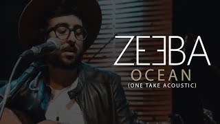 Zeeba  Ocean One Take Acoustic [upl. by Winterbottom]