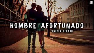 Hombre Afortunado  Crecer German Video Lyric [upl. by Yelserp]