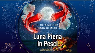 Luna Piena in Pesci [upl. by Catto]