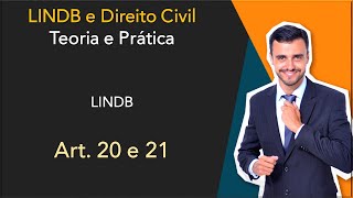 Direito Civil Teoria e Prática  LINDB  Art 20 e 21 [upl. by Naima382]