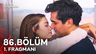 Yalı Çapkını 86 Bölüm 1 Fragmanı  Aşk Normal Bir Şey Mi Sence [upl. by Tella]