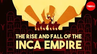 The rise and fall of the Inca Empire  Gordon McEwan [upl. by Silbahc]