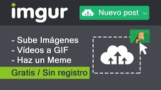 Imgur Sube Imágenes Pasa videos a GIF Haz Memes [upl. by Teirtza501]