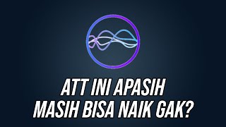 PREDIKSI HARGA COIN ATT APAKAH MASIH ADA HARAPAN WAJIB CEK [upl. by Renick468]